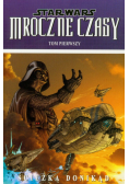 Star Wars Mroczne Czasy Ścieżka donikąd Tom 1
