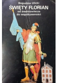 Święty Florian od średniowiecza do współczesności