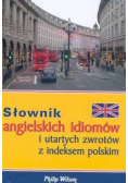 Słownik angielskich idiomów i utartych zwrotów z indeksem polskim