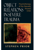 Object Relations in Severe Trauma