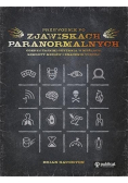 Przewodnik po zjawiskach paranormalnych