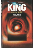Mroczna wieża Tom 1 Roland