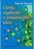 Silverman Richard - Chemia organiczna w projektowaniu leków