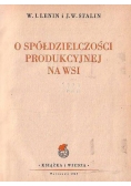 O spółdzielczości produkcyjnej na wsi, 1949r.