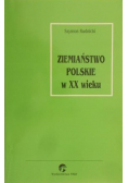 Ziemiaństwo polskie w XX wieku