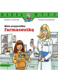 Mam przyjaciółkę farmaceutkę