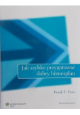 Jak szybko przygotować dobry biznesplan
