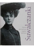 Suwalczanki . Historie opowiedziane szeptem zachwytu