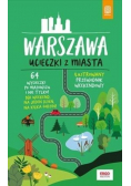 Warszawa Ucieczki z miasta Przewodnik weekendowy