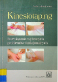 Kinesiotaping Rozwiązania wybranych problemów funkcjonalnych