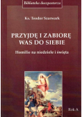 Przyjdę i zabiorę was do siebie