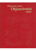 Wspaniały finał objawienia bliski