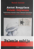Antoś Rozpylacz. Polski Odyseusz