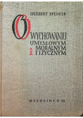 O wychowaniu umysłowym moralnym i fizycznym