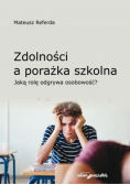 Zdolności a porażka szkolna. Jaką rolę odgrywa osobowość?