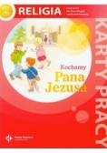 Kochamy Pana Jezusa 2: Religia: karty pracy, nowa