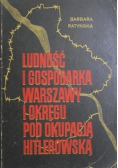 Ludność i gospodarka Warszawy i okręgu pod okupacją Hitlerowską