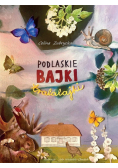 Podlaskie bajki tralalajki