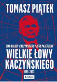 Wielkie łowy Kaczyńskiego