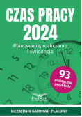 Czas pracy 2024. Planowanie, rozliczanie...