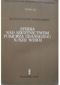 Studia Nad szkutnictwem Pomorza Gdańskiego X-XIII Wieku