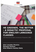 He Greener, The Better