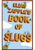 Elias Zapple's Book of Slugs