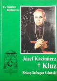 Józef Kazimierz Kluz Biskup Sufragan Gdański