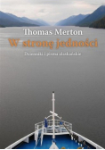 W stronę jedności Dzienniki  i pisma z Alaski