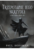 Trzepotanie jego skrzydeł Lewa ręka boga Tom III