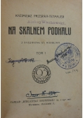 Na skalnem Podhalu, tom I