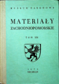 Materiały zachodniopomorskie Tom XXI