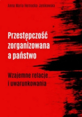 Przestępczość zorganizowana a państwo Wzajemne relacje i uwarunkowania