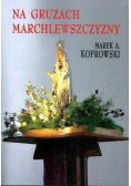 Na gruzach Marchlewszczyzny