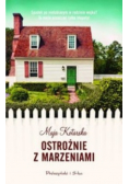 Ostrożnie z marzeniami
