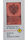 Niewolnicy w Breslau Wolni we Wrocławiu