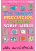 Jak zdobyć przyjaciół i zjednać sobie ludzi