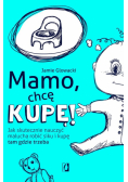 Mamo, chcę kupę!