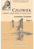 Człowiek u progu trzeciego tysiąclecia Zagrożenia i wyzwania Tom 1