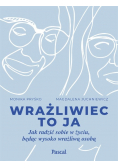 Wrażliwiec to ja