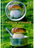 Praktyczny przewodnik grzybiarza