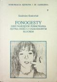 Fonogesty jako narzędzie formowania języka dzieci z uszkodzonym słuchem