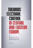 Towards Electoral Control In Central and Eastern Europe