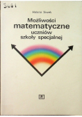 Możliwości matematyczne uczniów szkoły specjalnej