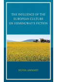 The Influence of the European Culture on Hemingway's Fiction