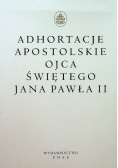 Adhortacje apostolskie Ojca Świętego Jana Pawła II