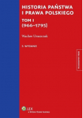 Historia państwa i prawa polskiego Tom 1 (966-1795)