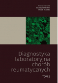 Diagnostyka laboratoryjna chorób reumatycznych tom 2