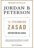 12 życiowych zasad Antidotum na chaos