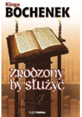 Zrodzony by służyć